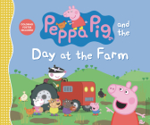 Peppa Pig and the Day at the Farm By Candlewick Press Cover Image