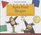 Apes Find Shapes: A Book about Recognizing Shapes (Magic Castle Readers) By Jane Belk Moncure, Ronnie Rooney (Illustrator) Cover Image