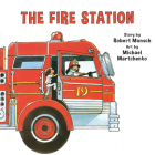 The Fire Station (Annikin) By Robert Munsch, Michael Martchenko (Illustrator) Cover Image