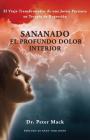 Sanando el profundo dolor interior - el viaje transformador de una joven paciente en terapia de regresión By Peter Mack Cover Image