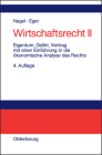 Eigentum, Delikt Und Vertrag: Mit Einer Einführung in Die Ökonomische Analyse Des Rechts By Bernhard Nagel Cover Image