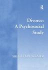 Divorce: A Psychosocial Study By Shelley Day Sclater Cover Image