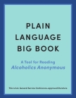 Plain Language Big Book: A Tool for Reading Alcoholics Anonymous By Inc. Alcoholics Anonymous World Services Cover Image