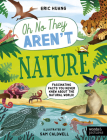 Nature (OH NO THEY WEREN'T) By Eric Huang, Sam Caldwell (Illustrator) Cover Image