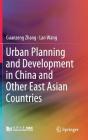 Urban Planning and Development in China and Other East Asian Countries By Guanzeng Zhang, Lan Wang Cover Image