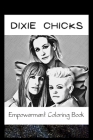 Empowerment Coloring Book: Dixie Chicks Fantasy Illustrations By Valerie Riley Cover Image