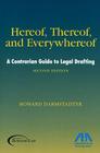 Hereof, Thereof, and Everywhereof: A Contrarian Guide to Legal Drafting Cover Image
