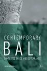 Contemporary Bali: Contested Space and Governance Cover Image