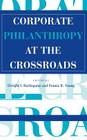 Corporate Philanthropy at the Crossroads (Philanthropic Studies) By Dwight F. Burlingame (Editor), Dennis R. Young (Editor) Cover Image