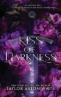 Kiss of Darkness Special Edition: A Dark Paranormal Romance By Taylor Aston White Cover Image