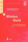 Wireless World: Social and Interactional Aspects of the Mobile Age (Computer Supported Cooperative Work) By Barry Brown (Editor), Nicola Green (Editor) Cover Image
