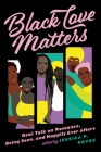 Black Love Matters: Real Talk on Romance, Being Seen, and Happily Ever Afters By Jessica P. Pryde Cover Image