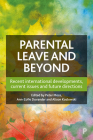 Parental Leave and Beyond: Recent International Developments, Current Issues and Future Directions By Peter Moss (Editor), Ann-Zofie Duvander (Editor), Alison Koslowski (Editor) Cover Image