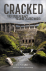 Cracked: The Future of Dams in a Hot, Crazy World By Steven Hawley Cover Image
