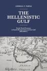 The Hellenistic Gulf: Greek Naval Presence in South Mesopotamia and the Gulf (324-64 B.C.) Cover Image