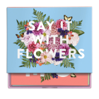 Say It With Flowers Greeting Assortment Notecard Box By Galison Cover Image