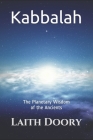 Kabbalah: The Planetary Wisdom of the Ancients By Laith Doory Cover Image