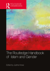 The Routledge Handbook of Islam and Gender (Routledge Handbooks in Religion) Cover Image