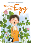The Boy and the Egg By Ellen Delange, Martina Heiduczek (Illustrator) Cover Image