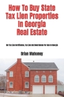 How To Buy State Tax Lien Properties In Georgia Real Estate: Get Tax Lien Certificates, Tax Lien And Deed Homes For Sale In Georgia Cover Image