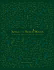 Songs of the North Woods: As Sung by O.J. Abbott and Collected by Edith Fowke By Laszlo Vikar, Jeanette Panagapka Cover Image