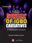 The Syntax of Igbo Causatives: A Minimalist Account (Landmarks #2) By Ogbonna Ndubuisi Anyanwu Cover Image