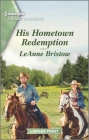 His Hometown Redemption: A Clean and Uplifting Romance By Leanne Bristow Cover Image