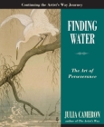 Finding Water: The Art of Perseverance (Artist's Way) Cover Image