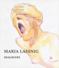 Maria Lassnig: Dialogues By Anita Haldemann (Editor), Antonia Hoerschelmann (Editor) Cover Image