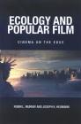 Ecology and Popular Film: Cinema on the Edge (Suny Series) By Robin L. Murray, Joseph K. Heumann Cover Image