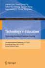 Technology in Education. Technology-Mediated Proactive Learning: Second International Conference, Icte 2015, Hong Kong, China, July 2-4, 2015, Revised (Communications in Computer and Information Science #559) By Jeanne Lam (Editor), Kwan Keung Ng (Editor), Simon K. S. Cheung (Editor) Cover Image