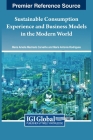 Sustainable Consumption Experience and Business Models in the Modern World Cover Image