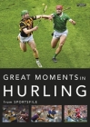 Great Moments in Hurling  Cover Image