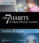 The 7 Habits of Highly Effective Families By Stephen R. Covey, Stephen R. Covey (Read by) Cover Image
