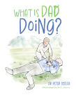 What Is Dad Doing Cover Image