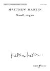 Nowell Sing We: Satb (with Organ), Choral Octavo (Faber Edition: Choral Signature) By Matthew Martin (Composer) Cover Image