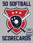 50 Softball Scorecards With Lineup Cards: 50 Scorecards For Softball Games By Francis Faria Cover Image