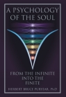 A Psychology of the Soul: From the Infinite into the Finite Cover Image