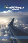 Meteorología Adversa By Facundo Conforti Cover Image