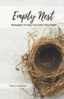 Empty Nest: Strategies To Help Your Kids Take Flight Cover Image
