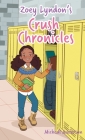 Zoey Lyndon's Crush Chronicles Cover Image