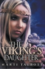 The Viking's Daughter By Marti Talbott Cover Image