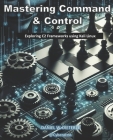 Mastering Command & Control: Exploring C2 Frameworks using Kali Linux By Daniel W. Dieterle Cover Image