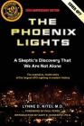 The Phoenix Lights: A Skeptics Discovery That We Are Not Alone By Gary E. Schwartz Ph. D. (Introduction by), Paul Perry (Foreword by), Lynne D. Kitei M. D. Cover Image
