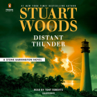 Distant Thunder (A Stone Barrington Novel #63) By Stuart Woods, Tony Roberts (Read by) Cover Image