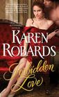 Forbidden Love By Karen Robards Cover Image