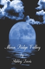 Moon Ridge Valley By J. E. M (Editor), Iris M. Williams (Contribution by), J. E. M (Illustrator) Cover Image