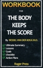 Workbook For The Body Keeps the Score: Brain, Mind, and Body in the Healing of Trauma Cover Image
