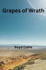 Grapes of Wrath By Boyd Cable Cover Image
