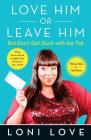 Love Him or Leave Him, But Don't Get Stuck with the Tabb: Hilarious Advice for Real Women Cover Image